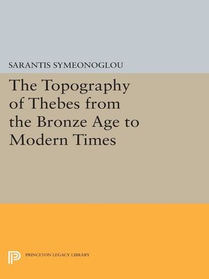 cover image of The Topography of Thebes from the Bronze Age to Modern Times